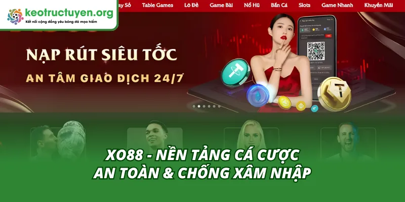 XO88 - nền tảng cá cược an toàn và chống xâm nhập
