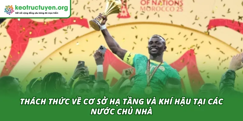 Những thách thức về cơ sở hạ tầng và ảnh hưởng của khí hậu