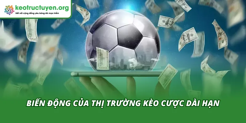 Biến động của thị trường kèo cược trong dài hạn của việc Ngoại hạng Anh có thêm suất